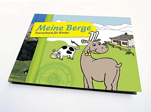 Meine Berge: Tourenbuch für Kinder