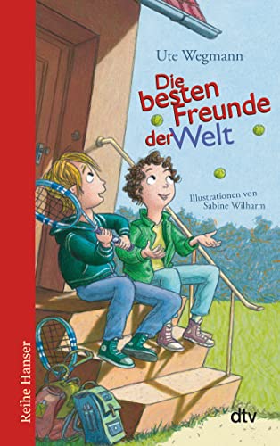 Die besten Freunde der Welt: Fritz und Ben (Reihe Hanser) von dtv Verlagsgesellschaft