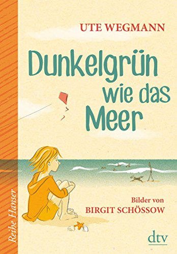 Dunkelgrün wie das Meer (Reihe Hanser) von Dtv