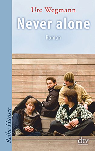 Never alone: Roman (Reihe Hanser) von dtv Verlagsgesellschaft