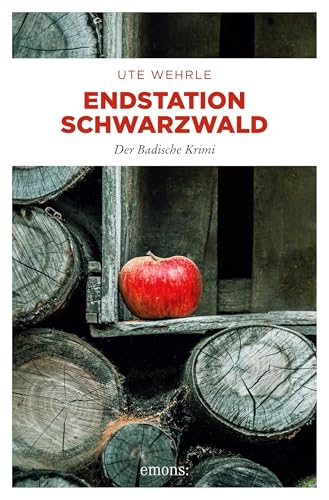Endstation Schwarzwald: Der Badische Krimi: Kriminalroman