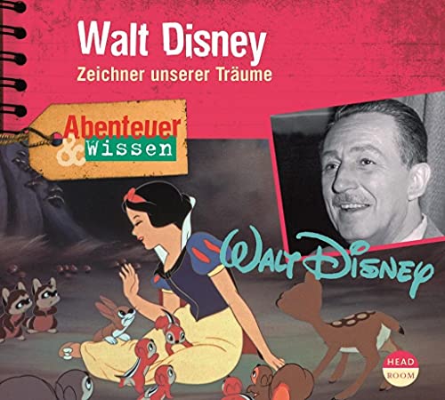 Abenteuer & Wissen: Walt Disney - Zeichner unserer Träume von Headroom Sound Production