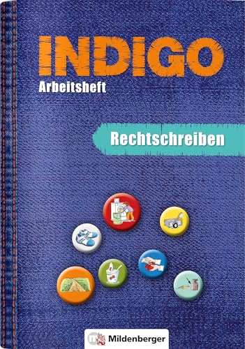 INDIGO – Arbeitsheft: Rechtschreiben: 2. Schuljahr bis 8. Schuljahr von Mildenberger Verlag GmbH