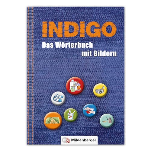 INDIGO - Das Wörterbuch mit Bildern | Bildwörterbuch für die Grundschule und den DaZ-Unterricht | 2. bis 8. Klasse