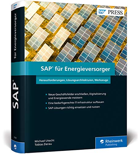 SAP für Energieversorger: Neue Perspektiven für die Zukunft der Versorgungswirtschaft (SAP PRESS)