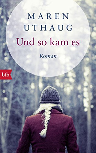 Und so kam es: Roman von btb Verlag