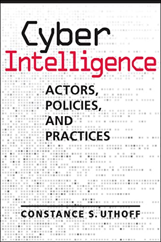 Cyber Intelligence: Actors, Policies, Practices