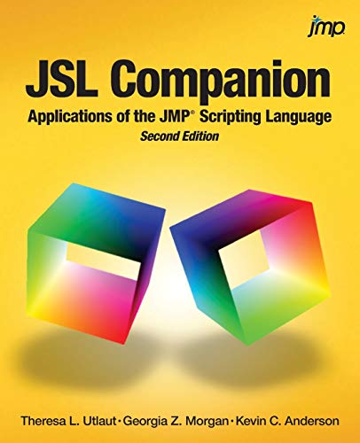 JSL Companion: Applications of the JMP Scripting Language, Second Edition