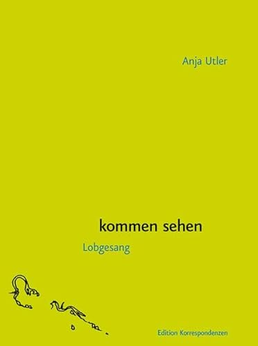 kommen sehen: Lobgesang von Edition Korrespondenzen