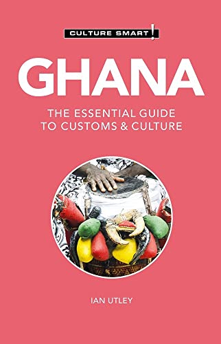 Ghana - Culture Smart!: The Essential Guide to Customs & Culture von Kuperard