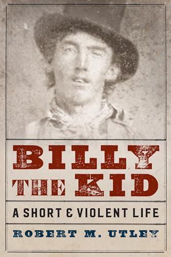 Billy the Kid: A Short and Violent Life von Bison Books