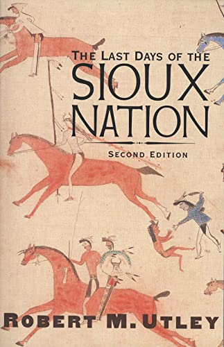 The Last Days of Sioux Nation: Second Edition (The Lamar Western History)