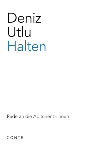 Halten: Rede an die Abiturient*innen 2024 (Reden an die Abiturienten)