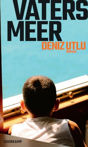 Vaters Meer: Roman | Ausgezeichnet mit dem Bayerischen Buchpreis Vaters Meer: Roman | Ausgezeichnet mit dem Bayerischen Buchpreis von Suhrkamp Verlag AG