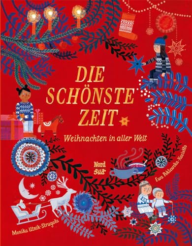 Die schönste Zeit: Weihnachten in aller Welt von NordSd Verlag AG