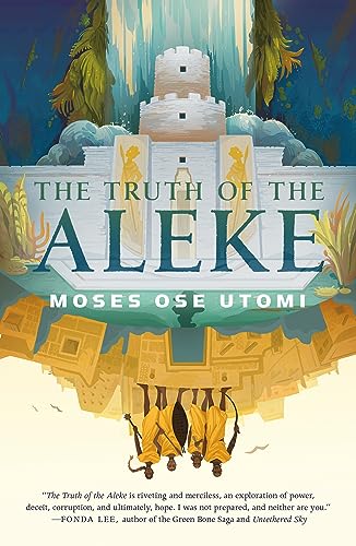 The Truth of the Aleke (Forever Desert, Band 2) von Tor Books