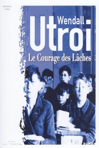 Le Courage des Lâches von LA TRACE