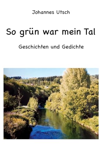 So grün war mein Tal: Geschichten und Gedichte von Rediroma-Verlag