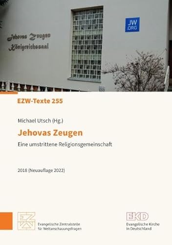 Jehovas Zeugen: Eine umstrittene Religionsgesellschaft