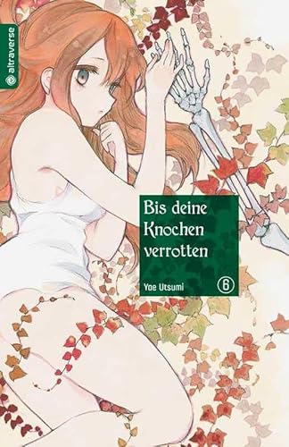 Bis deine Knochen verrotten 06 von Altraverse GmbH