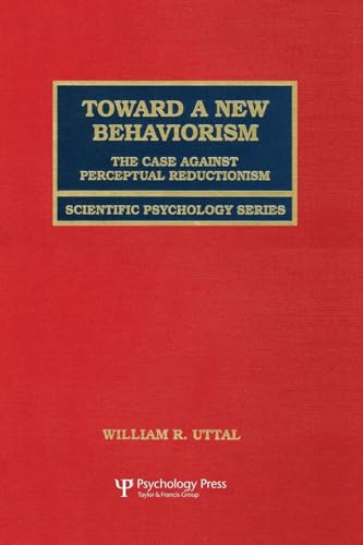 Toward A New Behaviorism: The Case Against Perceptual Reductionism (Scientific Psychology)