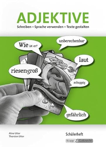 Schreiben – Sprache verwenden – Texte gestalten: Adjektive – Schülerheft (Kompetenzerwerb: Deutsch) von Krapp & Gutknecht Verlag