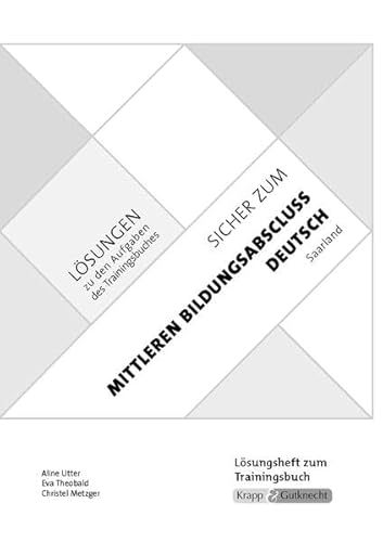 Sicher zum Mittleren Bildungsabschluss Deutsch Saarland: Lösungsheft, Heft, Lösungen (Prüfungsvorbereitung: Saarland)