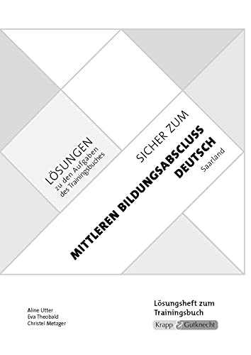 Sicher zum Mittleren Bildungsabschluss Deutsch Saarland: Lösungsheft, Heft, Lösungen (Trainingsbücher: Sicher zum Abschluss)