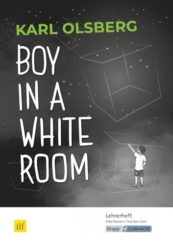 Boy in a White Room – Karl Olsberg – Materialpaket-CD: Unterrichtsmaterialien, Lösungen, Differenzierung, Interpretation (Literatur im Unterricht: Sekundarstufe I)