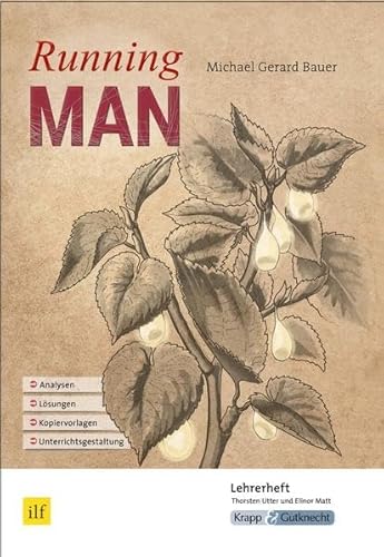 Running Man – Michael Gerard Bauer – Lehrerheft: Unterrichtsmaterialien, Lösungen, Differenzierung, Interpretation, Heft (Literatur im Unterricht: Sekundarstufe I)