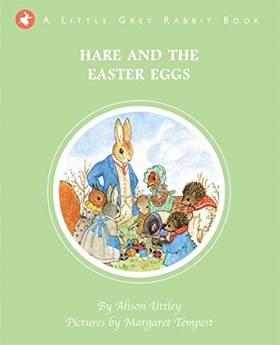 Little Grey Rabbit: Hare and the Easter Eggs von Templar Publishing