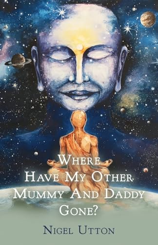 Where Have My Other Mummy And Daddy Gone? von Atmosphere Press