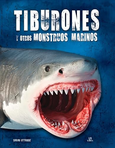 Tiburones y Otros Monstruos Marinos (Criaturas Terroríficas, Band 2) von EDITORIAL LIBSA