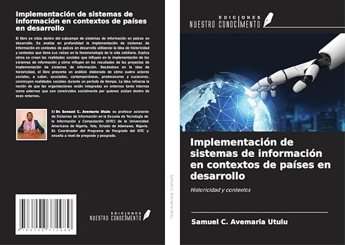 Implementación de sistemas de información en contextos de países en desarrollo: Historicidad y contextos von Ediciones Nuestro Conocimiento