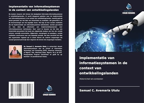 Implementatie van informatiesystemen in de context van ontwikkelingslanden: Historiciteit en contexten von Uitgeverij Onze Kennis