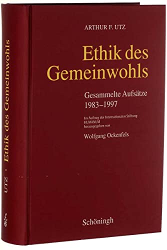 Ethik des Gemeinwohls: Gesammelte Aufsätze 1983-1997