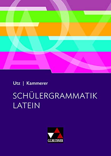 Grammatiken I / Schülergrammatik Latein von Buchner, C.C. Verlag