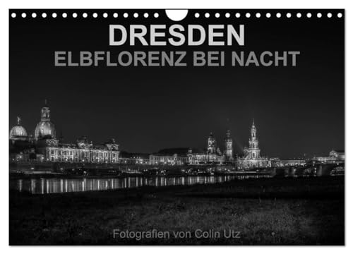 Dresden - Elbflorenz bei Nacht (Wandkalender 2024 DIN A4 quer), CALVENDO Monatskalender: Der Kalender "Dresden - Elbflorenz bei Nacht¿ des Fotografen ... die nächtliche Landeshauptstadt Sachsens.