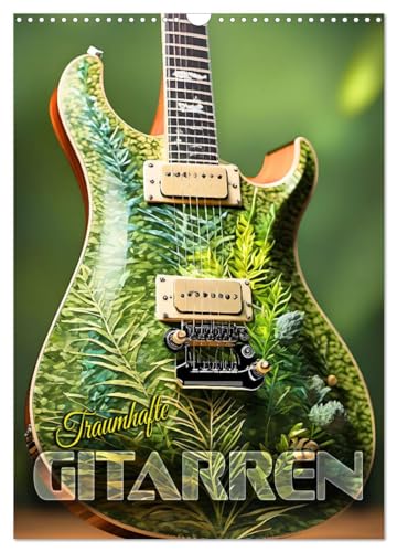 Traumhafte Gitarren (Wandkalender 2025 DIN A3 hoch), CALVENDO Monatskalender von CALVENDO