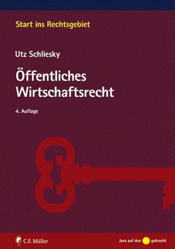 Öffentliches Wirtschaftsrecht: Deutsche und europäische Grundlagen (Start ins Rechtsgebiet)