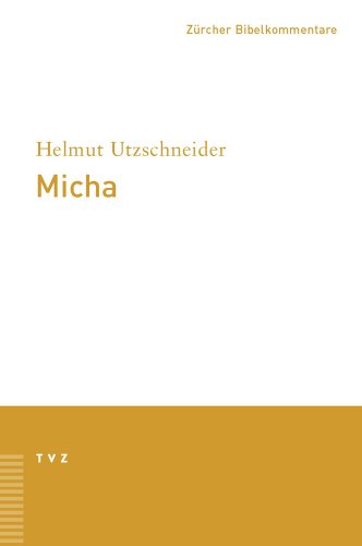 Micha (Zürcher Bibelkommentare. Altes Testament, Band 24)