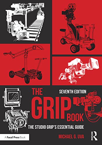 The Grip Book: The Studio Grip's Essential Guide von Taylor & Francis