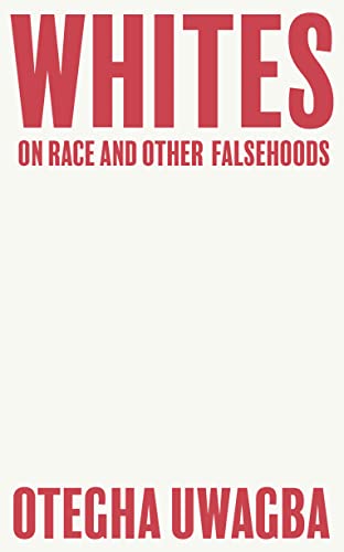 Whites: On Race and Other Falsehoods von Fourth Estate