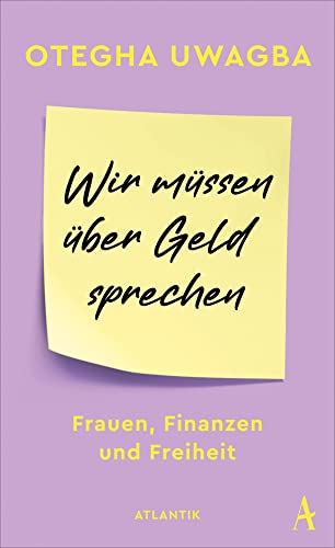 Wir müssen über Geld sprechen: Frauen, Finanzen und Freiheit