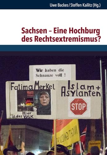 Sachsen - Eine Hochburg des Rechtsextremismus? (Schriften des Hannah-Arendt-Instituts für Totalitarismusforschung, Band 66)