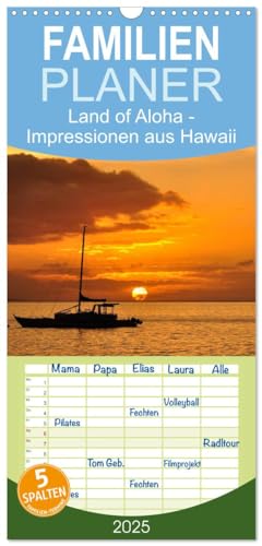 Familienplaner 2025 - Hawaii - Land of Aloha mit 5 Spalten (Wandkalender, 21 cm x 45 cm), CALVENDO von CALVENDO
