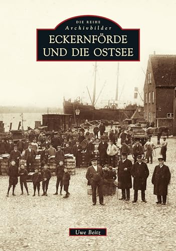 Eckernförde und die Ostsee von Sutton Verlag GmbH