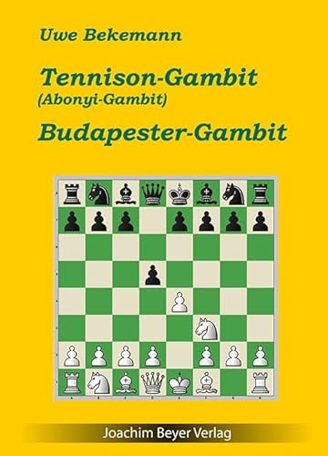 Tennison-Gambit (Abonyi-Gambit) und Budapester Gambit von Beyer Schachbuch