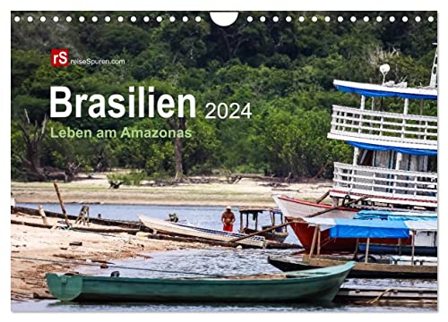 Brasilien 2024 Leben am Amazonas (Wandkalender 2024 DIN A4 quer), CALVENDO Monatskalender von CALVENDO