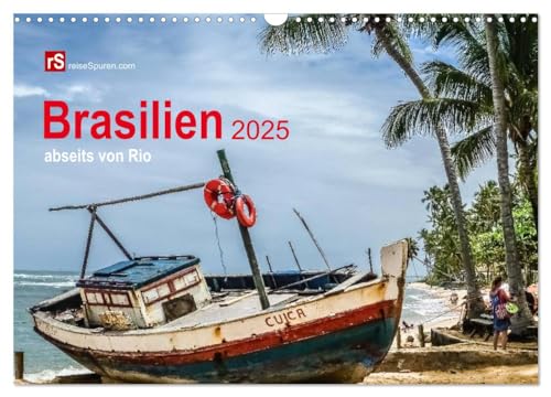 Brasilien 2025 abseits von Rio (Wandkalender 2025 DIN A3 quer), CALVENDO Monatskalender von CALVENDO